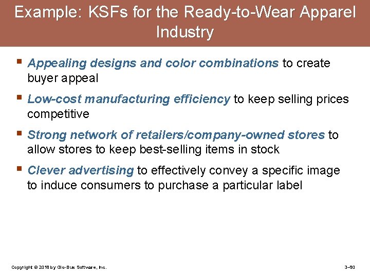 Example: KSFs for the Ready-to-Wear Apparel Industry § Appealing designs and color combinations to