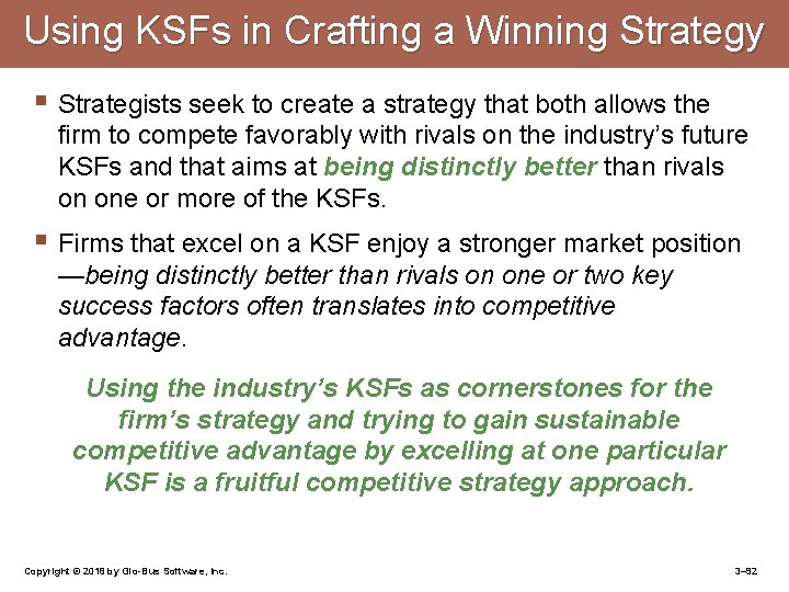 Using KSFs in Crafting a Winning Strategy § Strategists seek to create a strategy