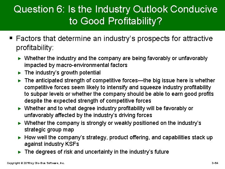 Question 6: Is the Industry Outlook Conducive to Good Profitability? § Factors that determine