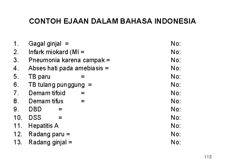 CONTOH EJAAN DALAM BAHASA INDONESIA 1. 2. 3. 4. 5. 6. 7. 8. 9.