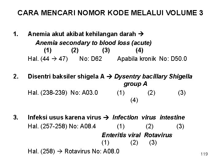 CARA MENCARI NOMOR KODE MELALUI VOLUME 3 1. Anemia akut akibat kehilangan darah Anemia