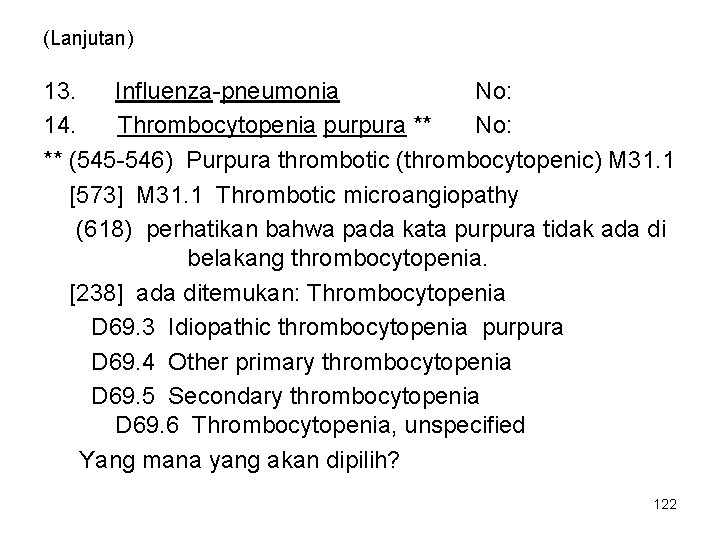 (Lanjutan) 13. Influenza-pneumonia No: 14. Thrombocytopenia purpura ** No: ** (545 -546) Purpura thrombotic