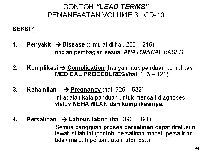 CONTOH “LEAD TERMS” PEMANFAATAN VOLUME 3, ICD-10 SEKSI 1 1. Penyakit Disease (dimulai di