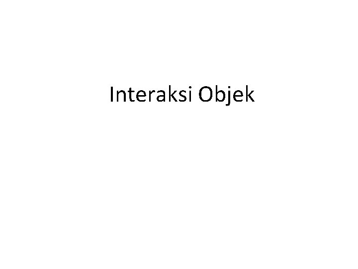 Interaksi Objek 