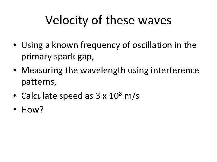 Velocity of these waves • Using a known frequency of oscillation in the primary