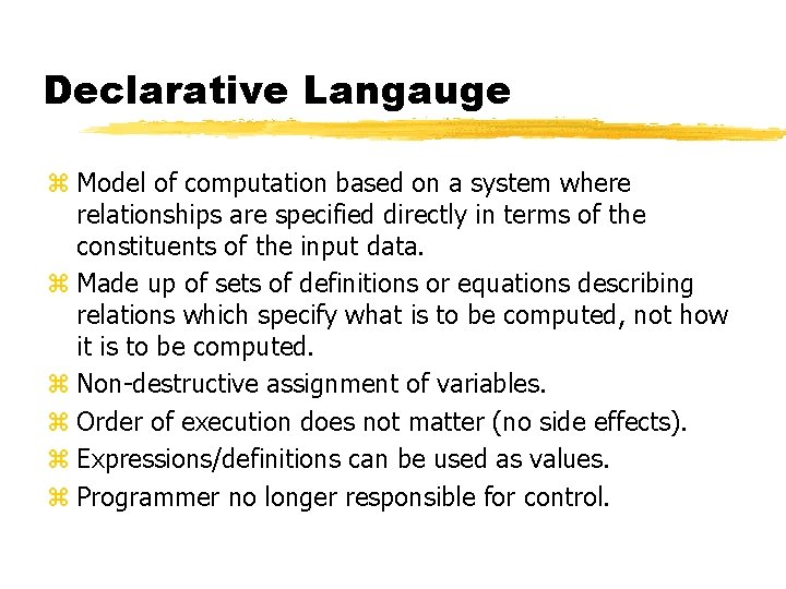 Declarative Langauge z Model of computation based on a system where relationships are specified