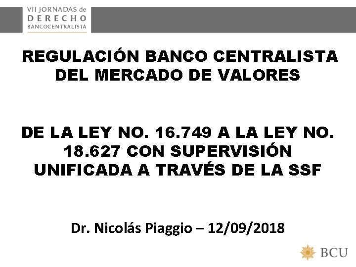REGULACIÓN BANCO CENTRALISTA DEL MERCADO DE VALORES DE LA LEY NO. 16. 749 A