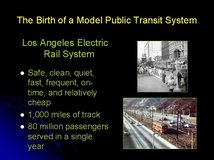 The Birth of a Model Public Transit System Los Angeles Electric Rail System l