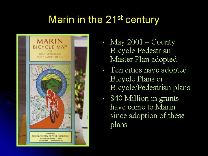 Marin in the 21 st century • • • May 2001 – County Bicycle