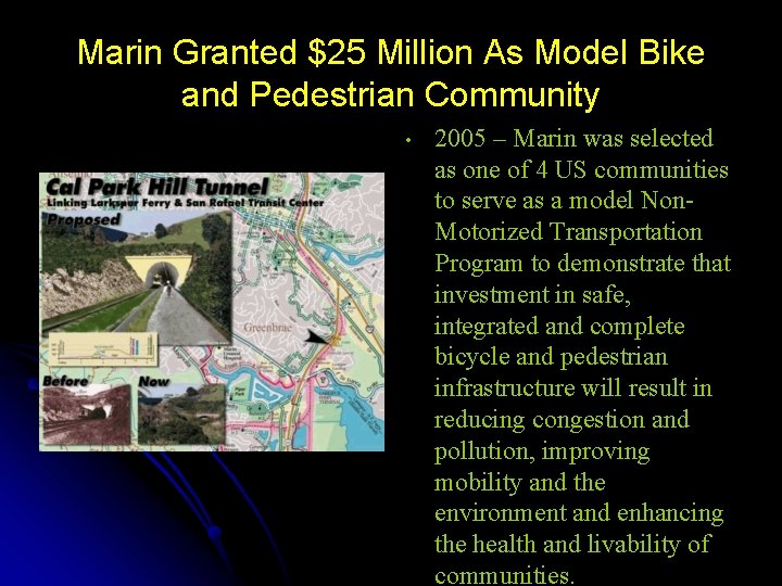 Marin Granted $25 Million As Model Bike and Pedestrian Community • 2005 – Marin