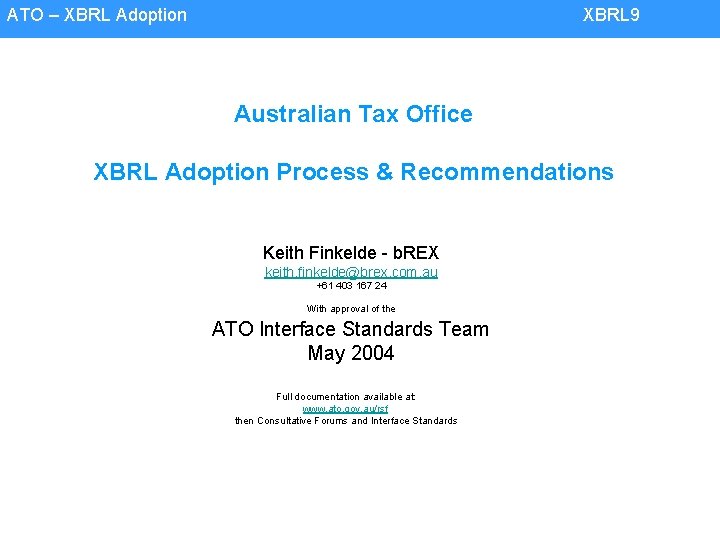 ATO – XBRL Adoption XBRL 9 Australian Tax Office XBRL Adoption Process & Recommendations