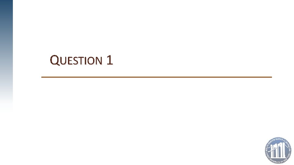 QUESTION 1 