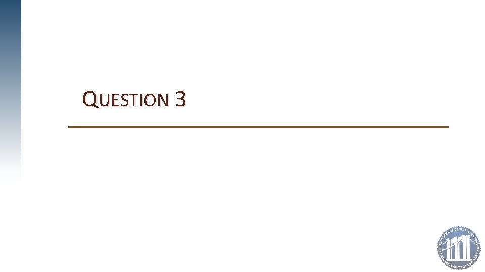 QUESTION 3 