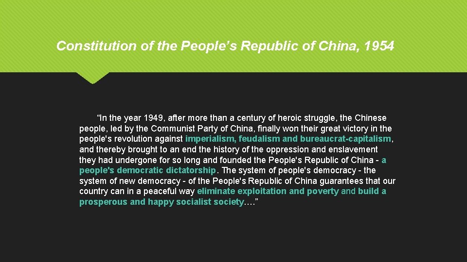 Constitution of the People’s Republic of China, 1954 “In the year 1949, after more