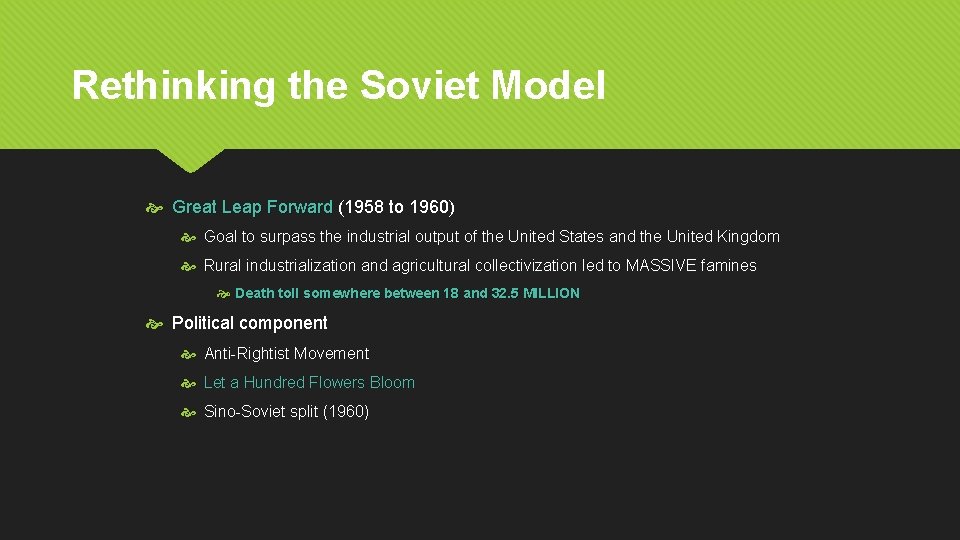 Rethinking the Soviet Model Great Leap Forward (1958 to 1960) Goal to surpass the