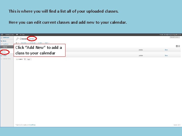 This is where you will find a list all of your uploaded classes. Here