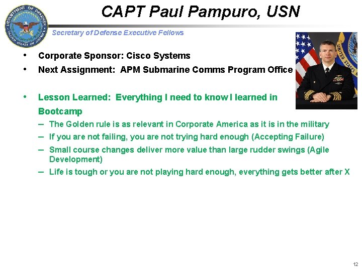 CAPT Paul Pampuro, USN Secretary of Defense Executive Fellows • • Corporate Sponsor: Cisco
