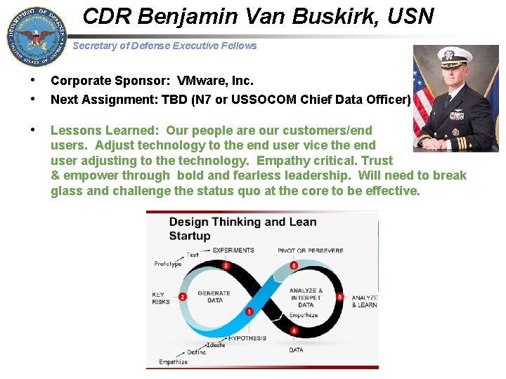 CDR Benjamin Van Buskirk, USN Secretary of Defense Executive Fellows • Corporate Sponsor: VMware,