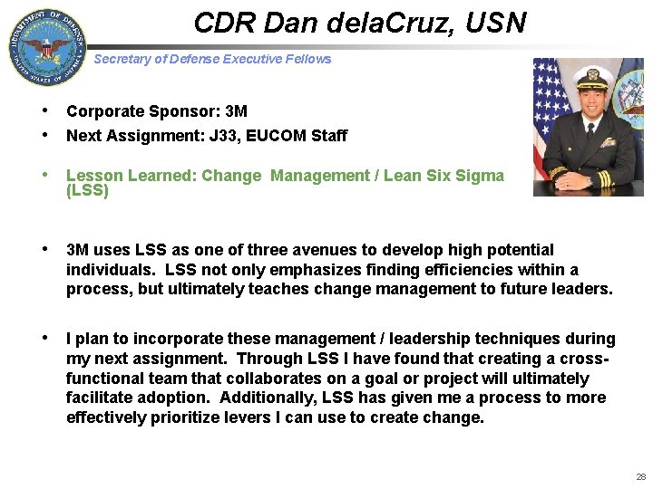 CDR Dan dela. Cruz, USN Secretary of Defense Executive Fellows • Corporate Sponsor: 3