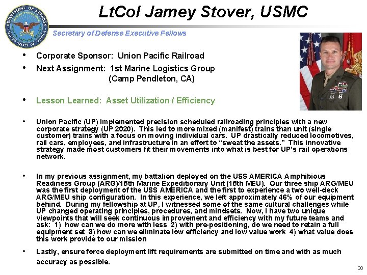 Lt. Col Jamey Stover, USMC Secretary of Defense Executive Fellows • • Corporate Sponsor: