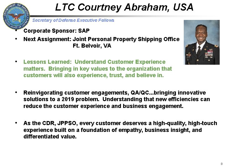 LTC Courtney Abraham, USA Secretary of Defense Executive Fellows • Corporate Sponsor: SAP •