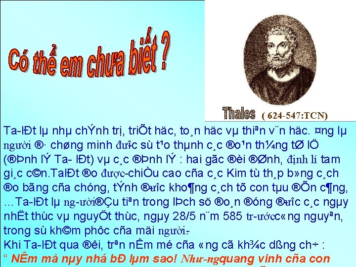 ( 624 -547: TCN) Ta lÐt lµ nhµ chÝnh trị, triÕt häc, to¸n häc