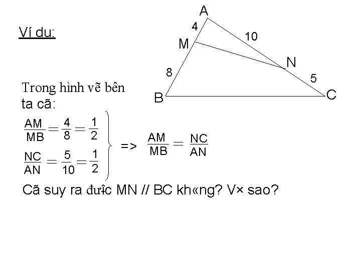 A 4 Ví dụ: M 10 N 8 Trong hình vẽ bên ta cã: