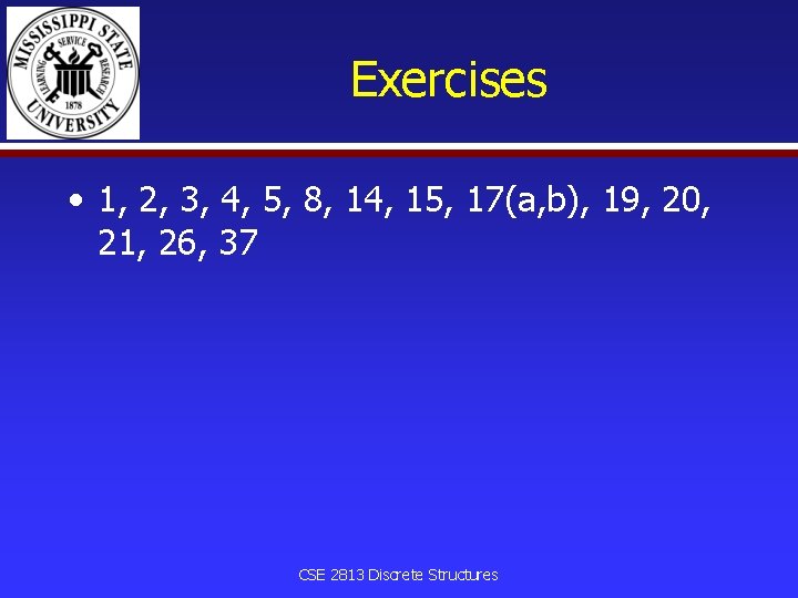 Exercises • 1, 2, 3, 4, 5, 8, 14, 15, 17(a, b), 19, 20,