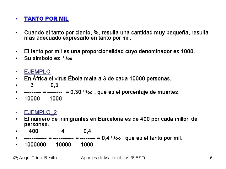  • TANTO POR MIL • Cuando el tanto por ciento, %, resulta una
