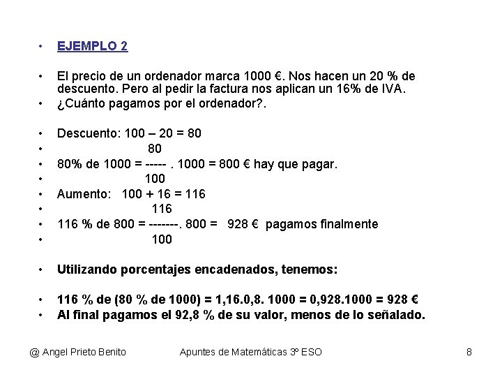  • EJEMPLO 2 • • El precio de un ordenador marca 1000 €.