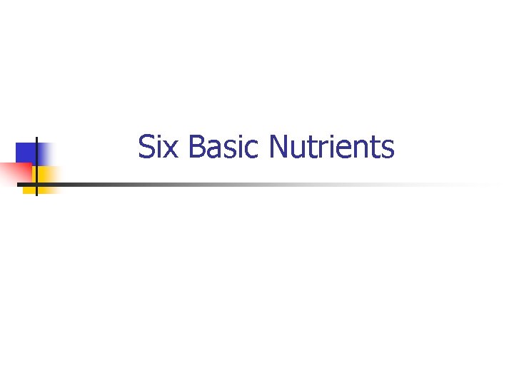 Six Basic Nutrients 