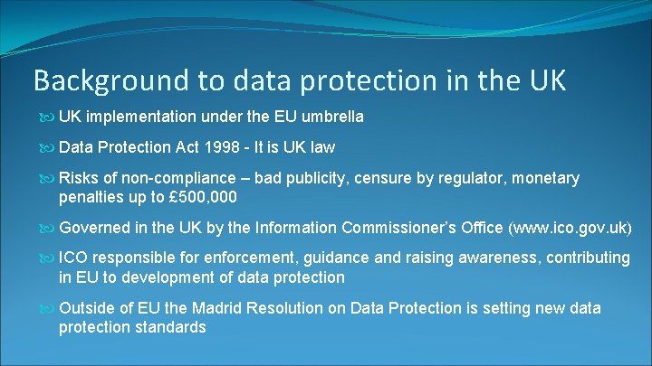 Background to data protection in the UK implementation under the EU umbrella Data Protection