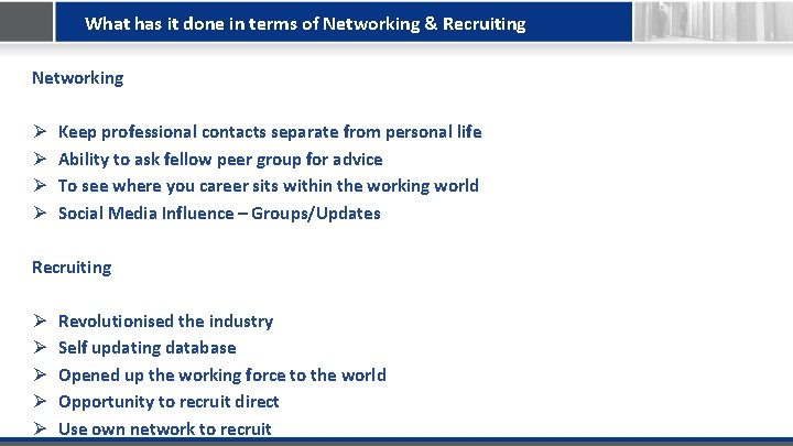 What has it done in terms of Networking & Recruiting Networking Ø Ø Keep