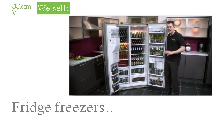 GO. com v We sell: Fridge freezers. . 
