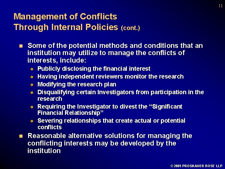 11 Management of Conflicts Through Internal Policies (cont. ) n Some of the potential