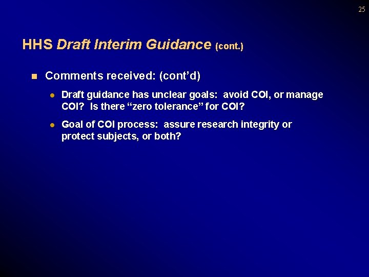 25 HHS Draft Interim Guidance (cont. ) n Comments received: (cont’d) l Draft guidance