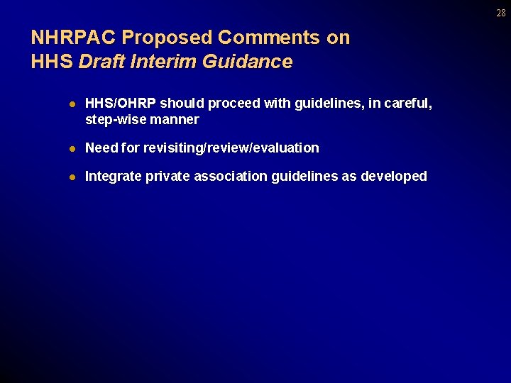 28 NHRPAC Proposed Comments on HHS Draft Interim Guidance l HHS/OHRP should proceed with