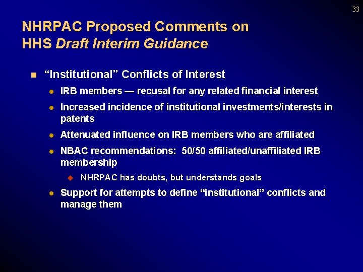33 NHRPAC Proposed Comments on HHS Draft Interim Guidance n “Institutional” Conflicts of Interest