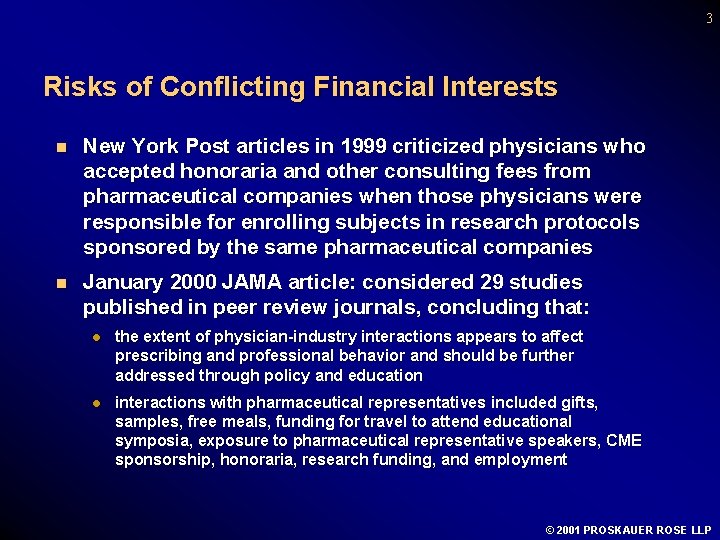 3 Risks of Conflicting Financial Interests n New York Post articles in 1999 criticized