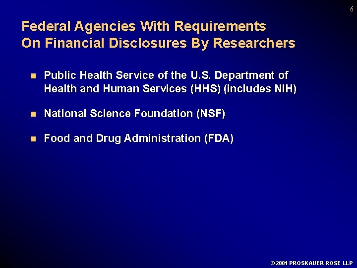 6 Federal Agencies With Requirements On Financial Disclosures By Researchers n Public Health Service