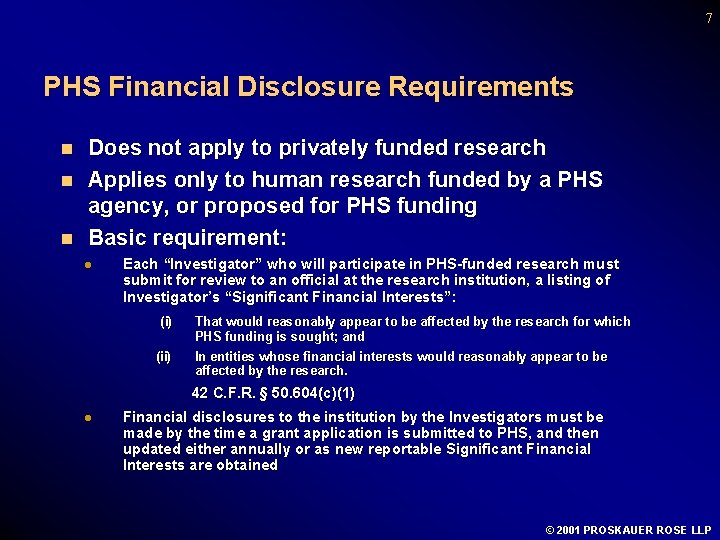 7 PHS Financial Disclosure Requirements n n n Does not apply to privately funded
