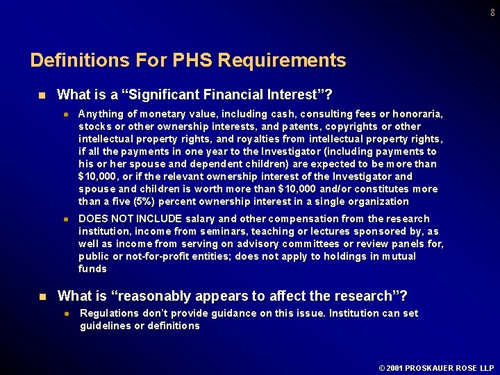 8 Definitions For PHS Requirements n n What is a “Significant Financial Interest”? l