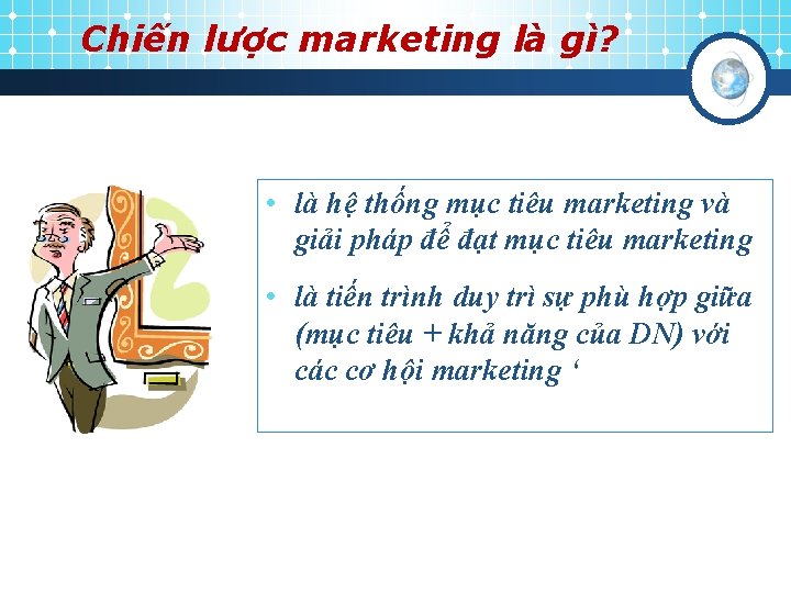 Chiến lược marketing là gì? • là hệ thống mục tiêu marketing và giải