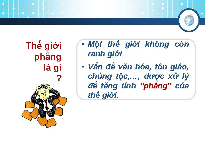 Thế giới phẳng là gì ? • Một thế giới không còn ranh giới