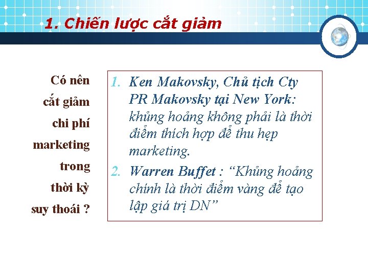 1. Chiến lược cắt giảm Có nên cắt giảm chi phí marketing trong thời