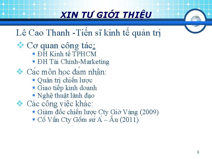 XIN TỰ GIỚI THIỆU Lê Cao Thanh -Tiến sĩ kinh tế quản trị v