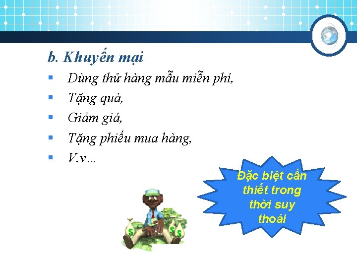 b. Khuyến mại § § § Dùng thử hàng mẫu miễn phí, Tặng quà,