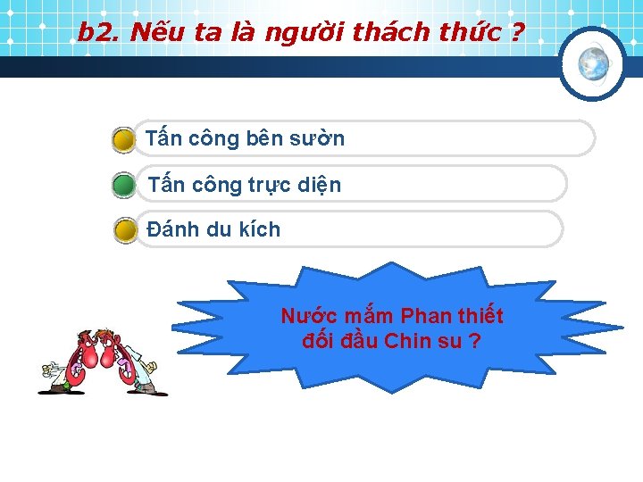 b 2. Nếu ta là người thách thức ? Tấn công bên sườn Tấn