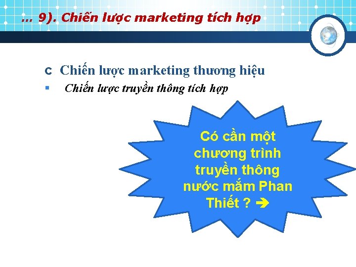 … 9). Chiến lược marketing tích hợp c Chiến lược marketing thương hiệu §