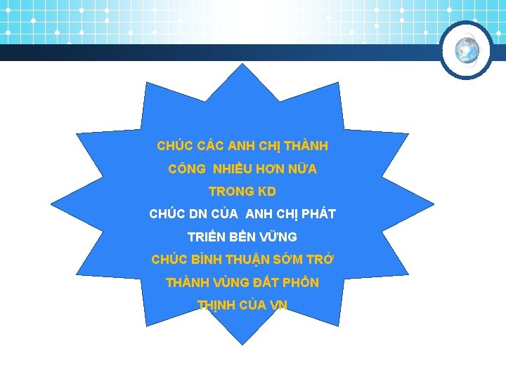 CHÚC CÁC ANH CHỊ THÀNH CÔNG NHIỀU HƠN NỮA TRONG KD CHÚC DN CỦA